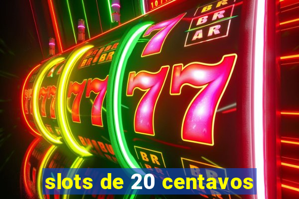slots de 20 centavos